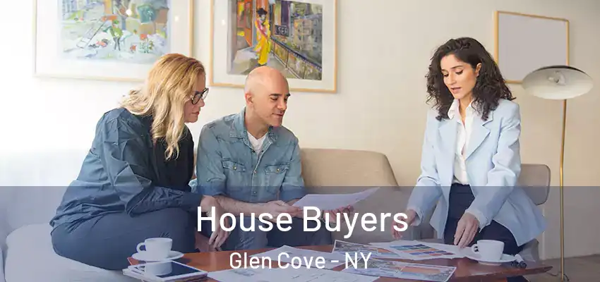 House Buyers Glen Cove - NY