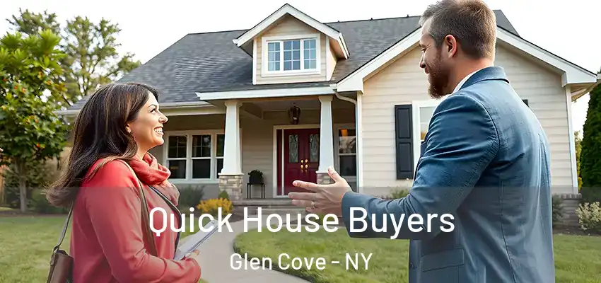 Quick House Buyers Glen Cove - NY