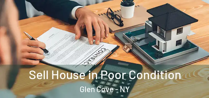 Sell House in Poor Condition Glen Cove - NY